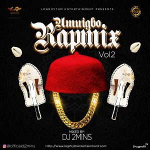 DJ 2mins - Umuigbo Rap Mix Vol.2