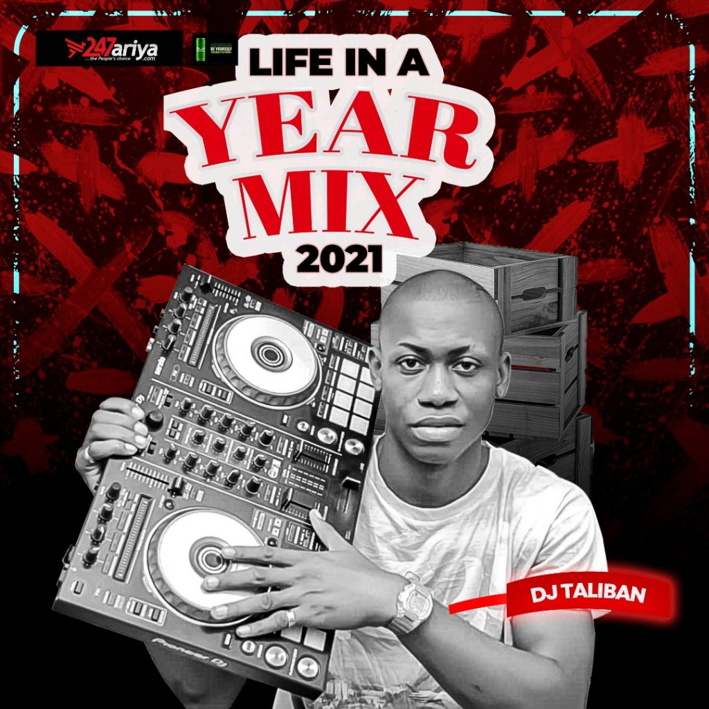 Download Mixtape: DJ Taliban - Life In A Year Mix 2021 DJ ...