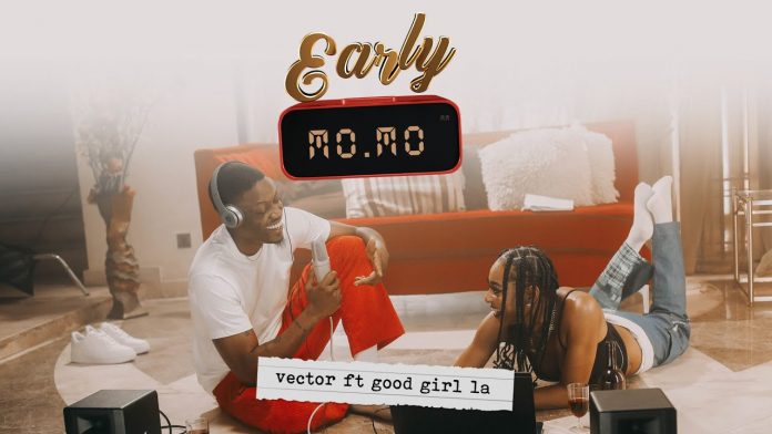 Vector – Early Momo Ft. GoodGirl LA