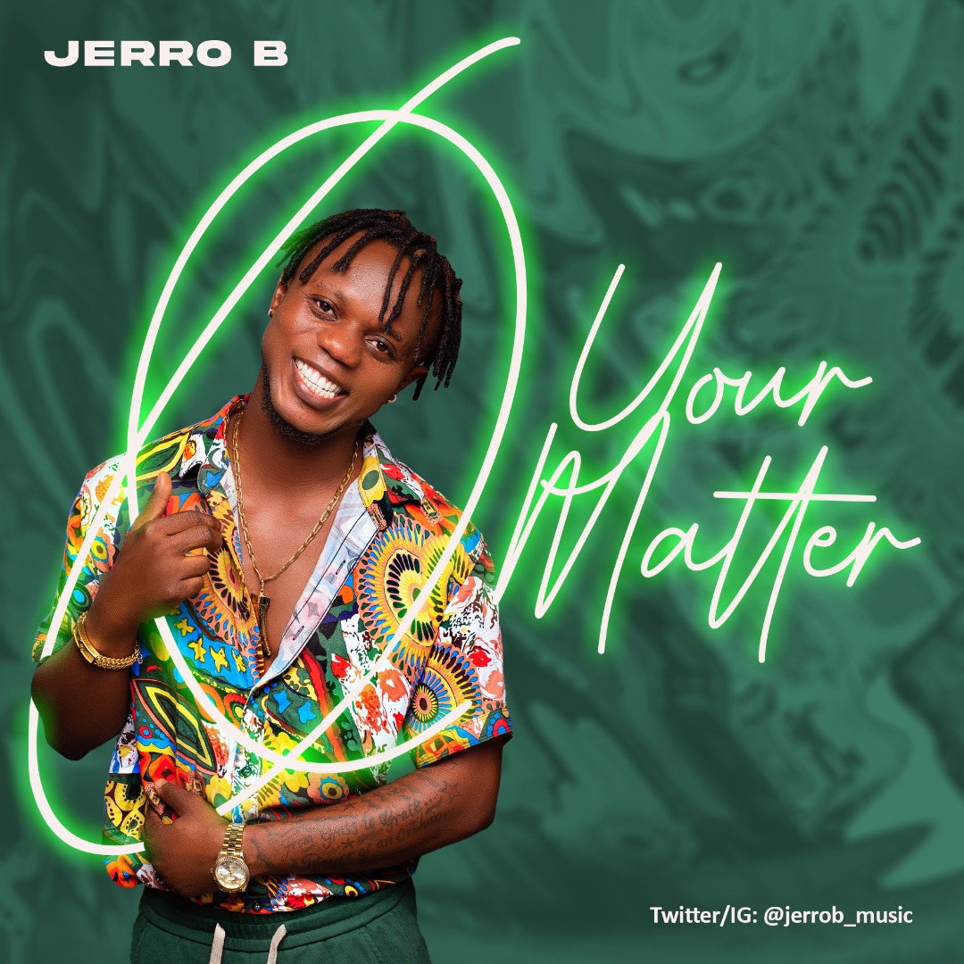 Jerro B - Your Matter