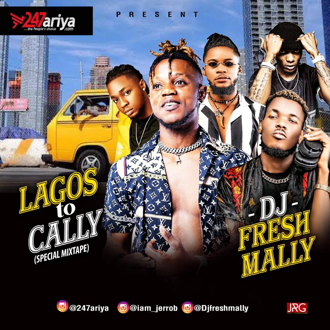 DJ Fresh Mally - Lagos To Cally (Special Mix)