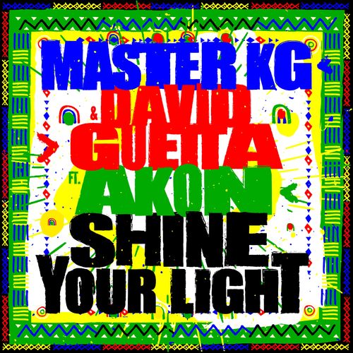 Master KG – Shine Your Light