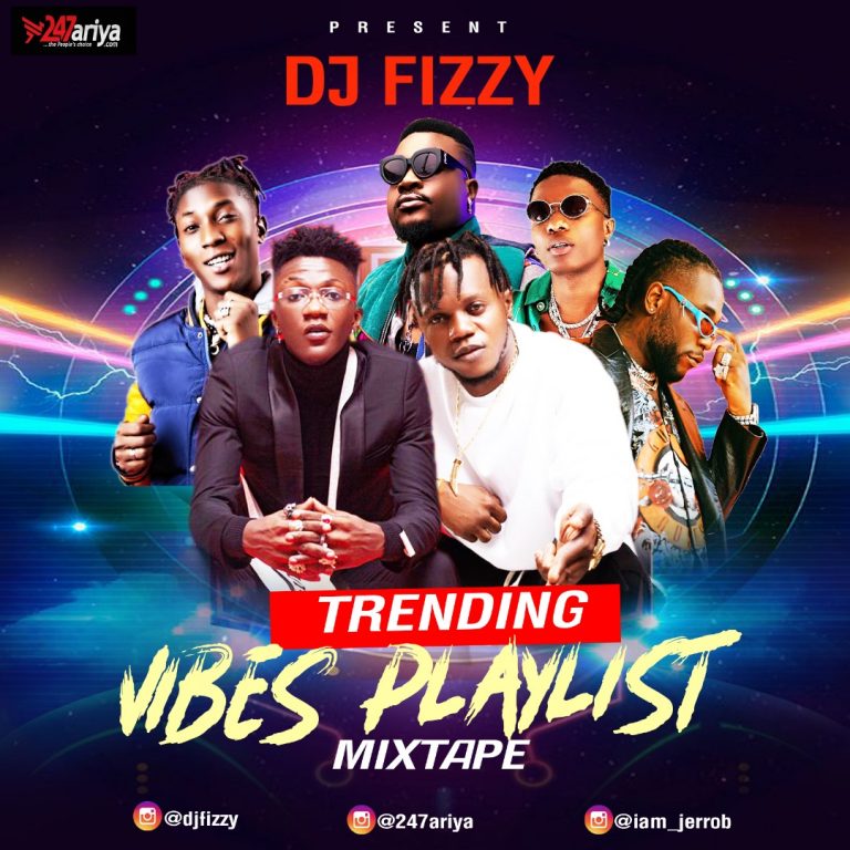 DJ Fizzy Trending Vibes Playlist Mix