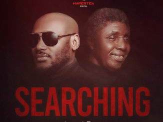 2Baba Ft. Bongos Ikwue – Searching