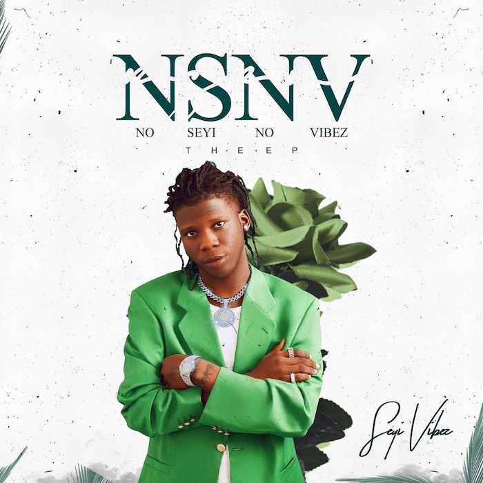 Download Music: Seyi Vibez – NSNV (No Seyi No Vibez)” Full EP