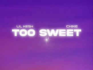 Lil Kesh Ft. Chike – Too Sweet