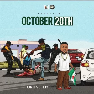 Oritse Femi – October 20th