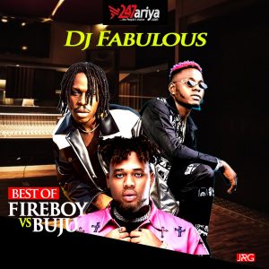 247ariya Ft. DJ Fabulous - Fireboy x Buju Mix