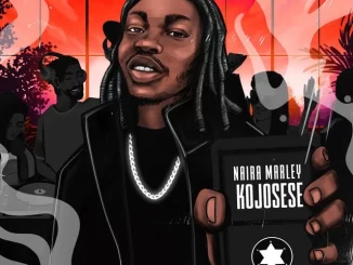 Naira Marley – Kojosese