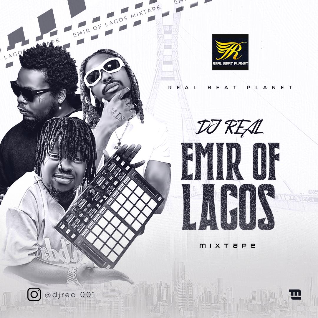 Download Music: DJ Real - Emir Of Lagos Mixtape