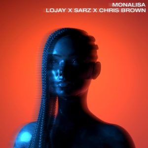 Lojay & Sarz – Monalisa (Remix)
