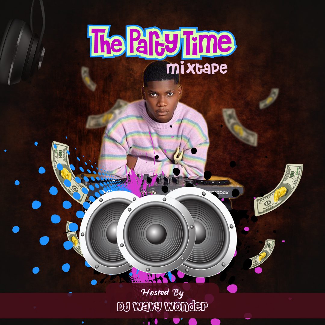 Download Music: DJ Wavy - The Party Time Mixtape
