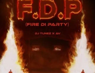 DJ Tunez – FDP (Fire Di Party)