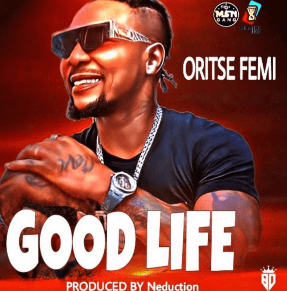 Download Music: Oritse Femi – Good Life