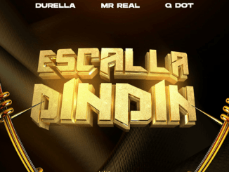 Durella – Escalla Dindin Ft. Mr Real x QDot