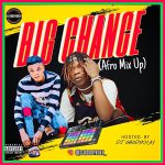Download Mixtape: DJ Gbodykhay - Big Chance (Afro Mix Up)