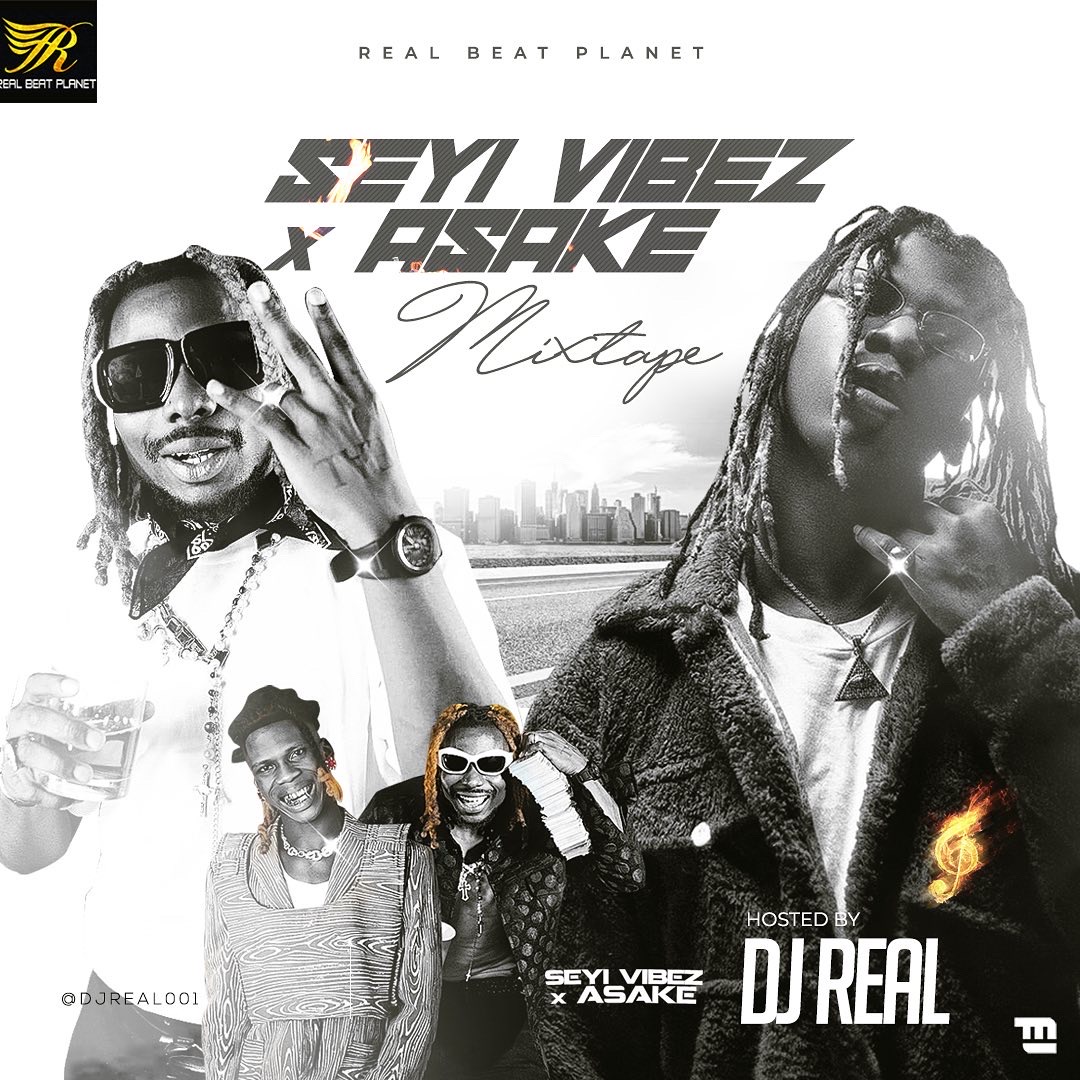 Download Mixtape DJ Real Seyi Vibez x Asake Mix