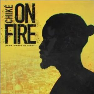 Chike – On Fire (pana Time)
