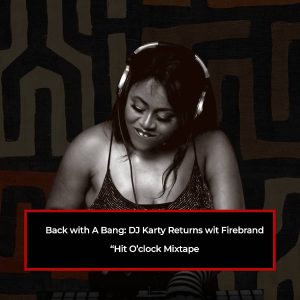 Dj Karty Returns With Firebrand