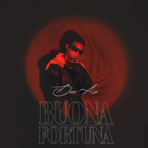 Dee Aie - Buona Fortuna (Full Ep)