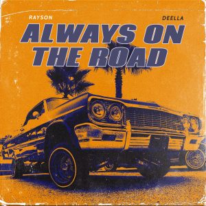 Rayson X Deella Always On The Road