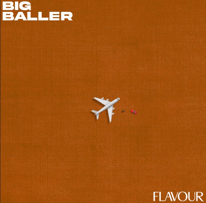 Flavour – Big Baller
