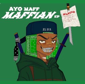 Ayo Maff – Maffians (ep)