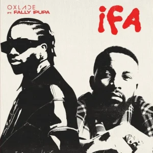 Oxlade Ft. Fally Ipupa – Ifa