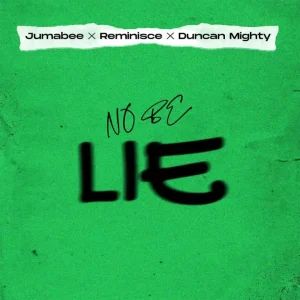 Jumabee – No Be Lie