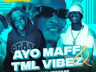 Dj Holly Ayo Maff & Tml Vibez Mixtape