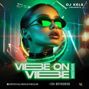 Dj Kels Vibe On Vibe