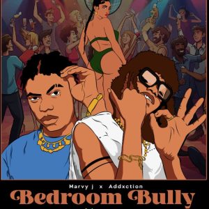 Marvy J X Addxction Bedroom Bully