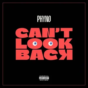 Phyno – Can’t Look Back