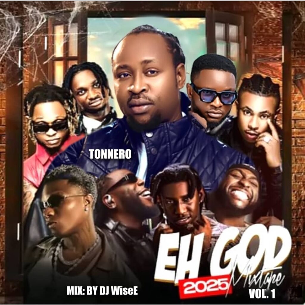 Download: DJ WiseE – Eh God 2025 (Mixtape) Download: DJ WiseE – Eh God 2025 (Mixtape)