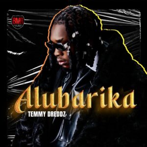 Download Music: Temmy Dreddz – Alubarika